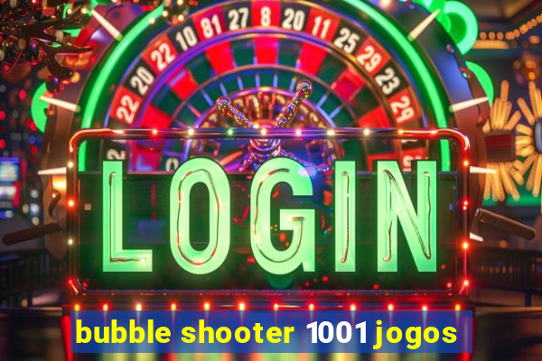 bubble shooter 1001 jogos